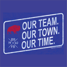 Load image into Gallery viewer, Our Team Our Town Our Time