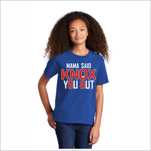 Load image into Gallery viewer, Mama said KNOX you out!