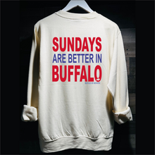 Load image into Gallery viewer, PREMIUM Crewneck - SUNDAYS are better in BUFFALO
