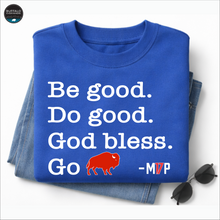 Load image into Gallery viewer, Be good. Do good. God Bless and Go Buffalo!
