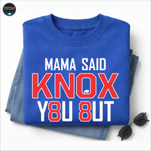 Load image into Gallery viewer, Mama said KNOX you out!
