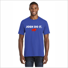 Load image into Gallery viewer, Josh Do It Short Sleeve Tee
